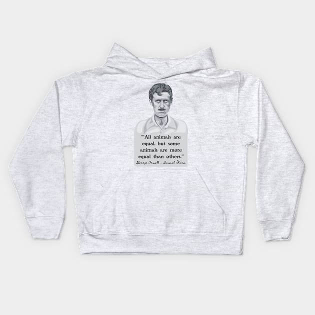 George Orwell Portrait and Quote Kids Hoodie by Slightly Unhinged